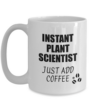 Load image into Gallery viewer, Plant Scientist Mug Instant Just Add Coffee Funny Gift Idea for Coworker Present Workplace Joke Office Tea Cup-Coffee Mug