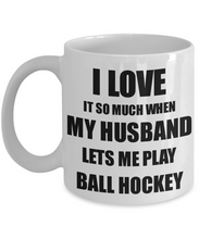 Load image into Gallery viewer, Ball Hockey Mug Funny Gift Idea For Wife I Love It When My Husband Lets Me Novelty Gag Sport Lover Joke Coffee Tea Cup-Coffee Mug