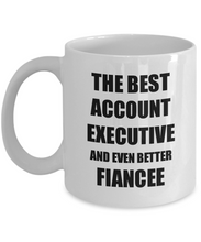 Load image into Gallery viewer, Account Executive Fiancee Mug Funny Gift Idea for Her Betrothed Gag Inspiring Joke The Best And Even Better Coffee Tea Cup-Coffee Mug