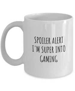 Funny Gaming Mug Spoiler Alert I'm Super Into Funny Gift Idea For Hobby Lover Quote Fan Gag Coffee Tea Cup-Coffee Mug