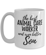 Load image into Gallery viewer, Animal Care Worker Son Funny Gift Idea for Child Coffee Mug The Best And Even Better Tea Cup-Coffee Mug