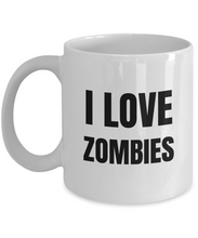 Load image into Gallery viewer, I Love Zombies Mug Funny Gift Idea Novelty Gag Coffee Tea Cup-Coffee Mug