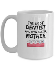 Load image into Gallery viewer, Dentist Mom Mug Best Mother Funny Gift for Mama Novelty Gag Coffee Tea Cup-Coffee Mug