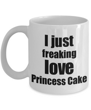 Load image into Gallery viewer, Princess Cake Lover Mug I Just Freaking Love Funny Gift Idea For Foodie Coffee Tea Cup-Coffee Mug