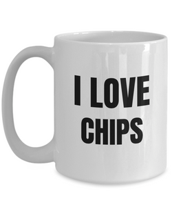 I Love Chips Mug Funny Gift Idea Novelty Gag Coffee Tea Cup-Coffee Mug