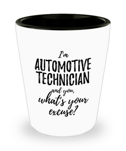 Automotive Technician Shot Glass What's Your Excuse Funny Gift Idea for Coworker Hilarious Office Gag Job Joke Alcohol Lover 1.5 oz-Shot Glass