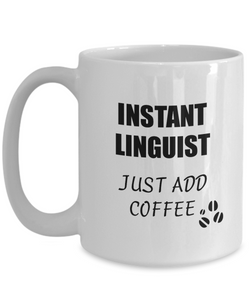 Linguist Mug Instant Just Add Coffee Funny Gift Idea for Corworker Present Workplace Joke Office Tea Cup-Coffee Mug