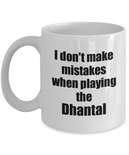 Load image into Gallery viewer, I Don&#39;t Make Mistakes When Playing The Dhantal Mug Hilarious Musician Quote Funny Gift Coffee Tea Cup-Coffee Mug