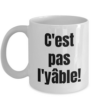 Load image into Gallery viewer, C&#39;est pas l&#39;yable Mug Quebec Swear In French Expression Funny Gift Idea for Novelty Gag Coffee Tea Cup-Coffee Mug