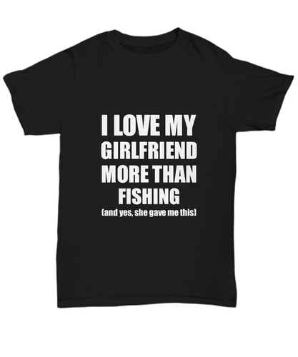 Fishing Boyfriend T-Shirt Funny Valentine Gift For Bf Unisex Tee-Shirt / Hoodie