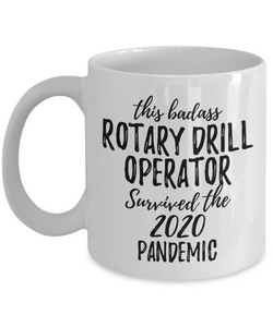 This Badass Rotary Drill Operator Survived The 2020 Pandemic Mug Funny Coworker Gift Epidemic Worker Gag Coffee Tea Cup-Coffee Mug