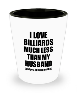 Billiards Wife Shot Glass Funny Valentine Gift Idea For My Spouse From Husband I Love Liquor Lover Alcohol 1.5 oz Shotglass-Shot Glass