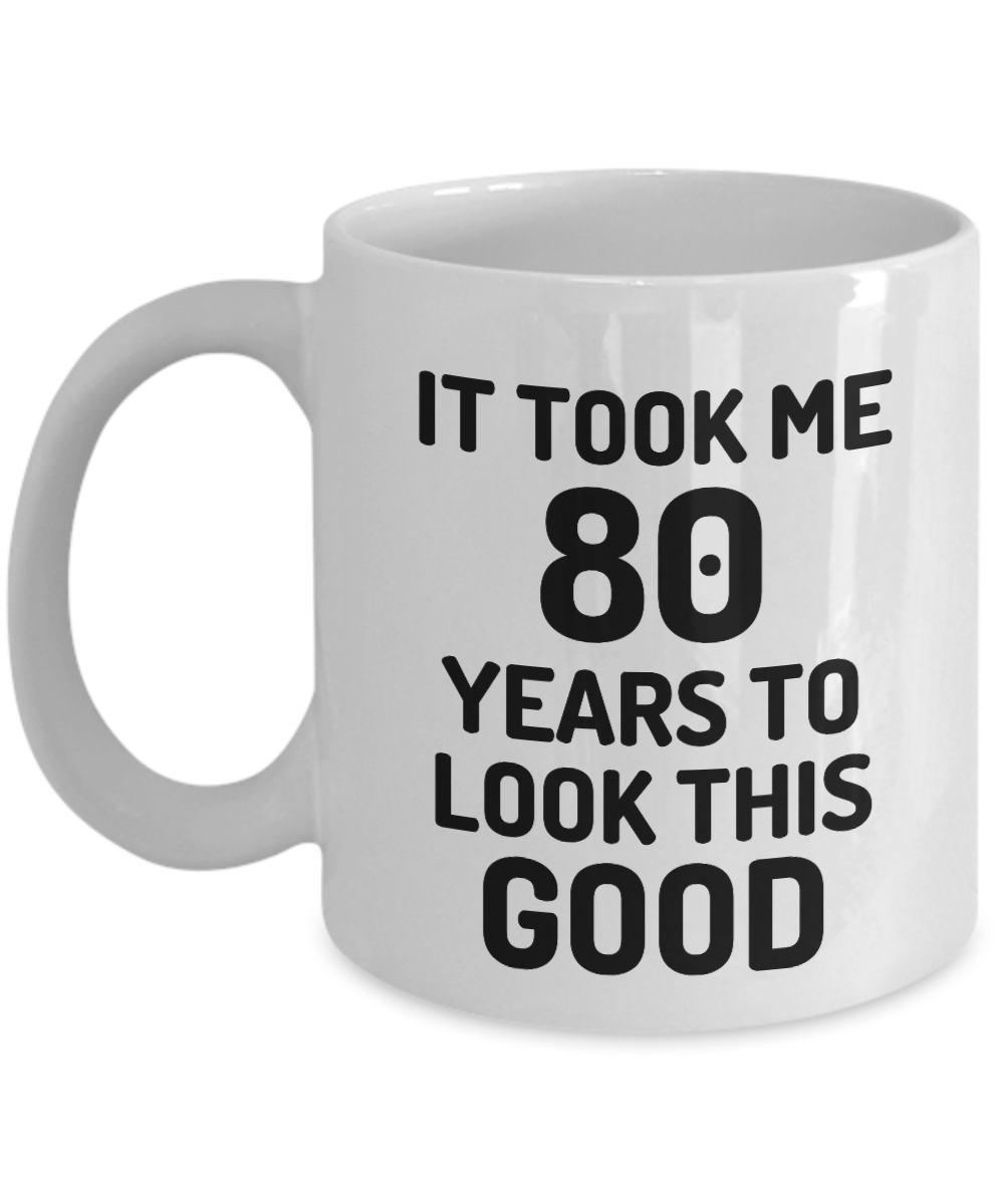 80th Birthday Mug 80 Year Old Anniversary Bday Funny Gift Idea for Novelty Gag Coffee Tea Cup-[style]