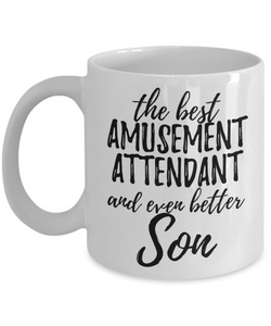 Amusement Attendant Son Funny Gift Idea for Child Coffee Mug The Best And Even Better Tea Cup-Coffee Mug