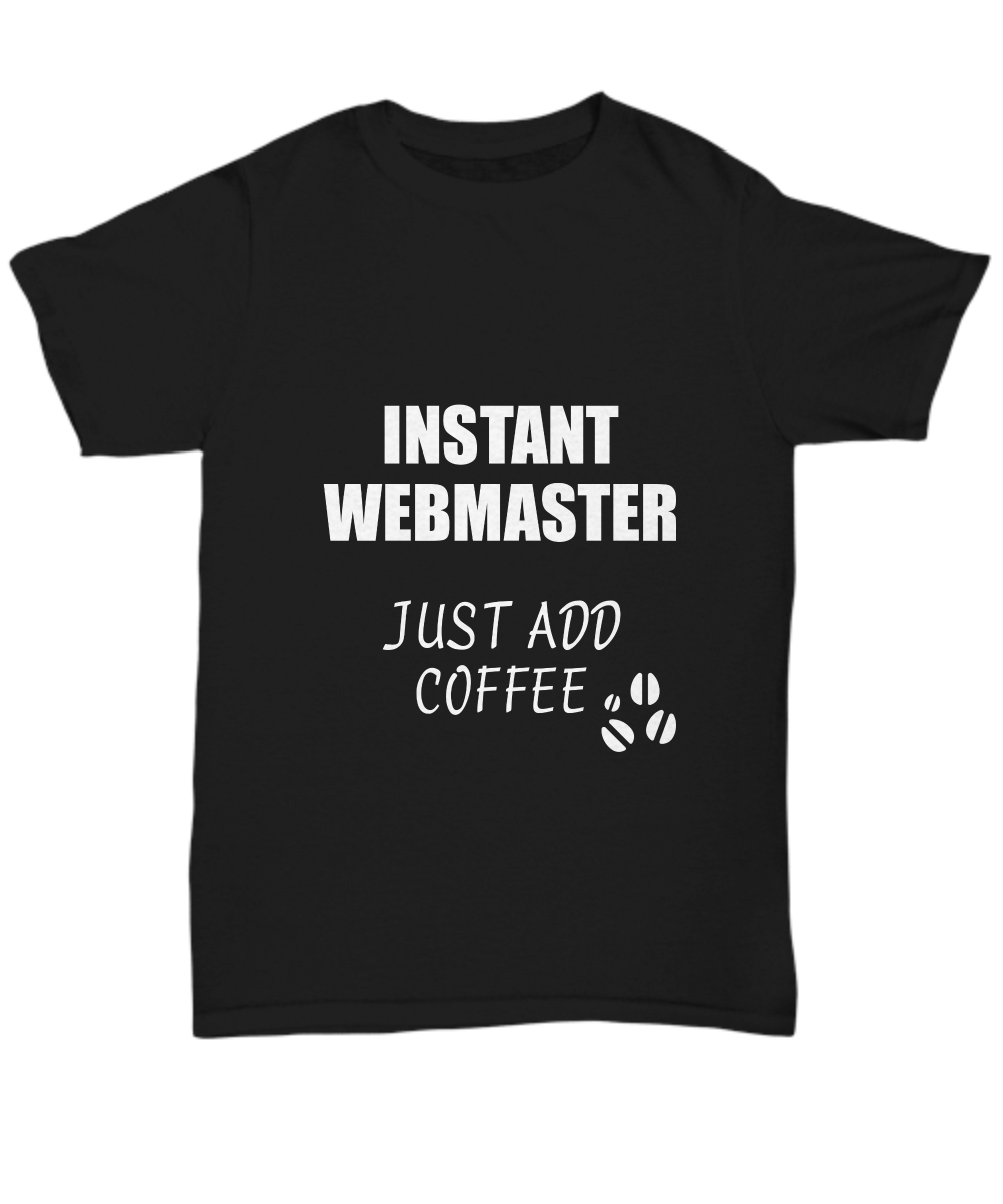 Webmaster T-Shirt Instant Just Add Coffee Funny Gift-Shirt / Hoodie