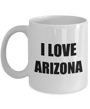 Load image into Gallery viewer, I Love Arizona Mug Funny Gift Idea Novelty Gag Coffee Tea Cup-[style]
