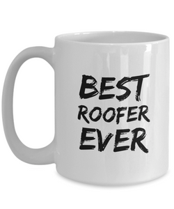 Roofer Mug Best Ever Funny Gift for Coworkers Novelty Gag Coffee Tea Cup-Coffee Mug
