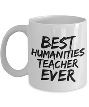 Load image into Gallery viewer, Humanities Teacher Mug Best Ever Funny Gift Idea for Novelty Gag Coffee Tea Cup-[style]