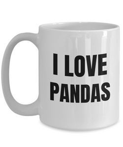 I Love Pandas Mug Funny Gift Idea Novelty Gag Coffee Tea Cup-Coffee Mug