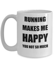 Load image into Gallery viewer, Running Mug Lover Fan Funny Gift Idea Hobby Novelty Gag Coffee Tea Cup Makes Me Happy-Coffee Mug
