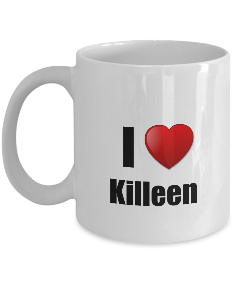 Killeen Mug I Love City Lover Pride Funny Gift Idea for Novelty Gag Coffee Tea Cup-Coffee Mug