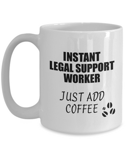 Legal Support Worker Mug Instant Just Add Coffee Funny Gift Idea for Coworker Present Workplace Joke Office Tea Cup-Coffee Mug