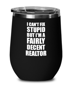 Funny Realtor Wine Glass Saying Fix Stupid Gift for Coworker Gag Insulated Tumbler with Lid-Wine Glass
