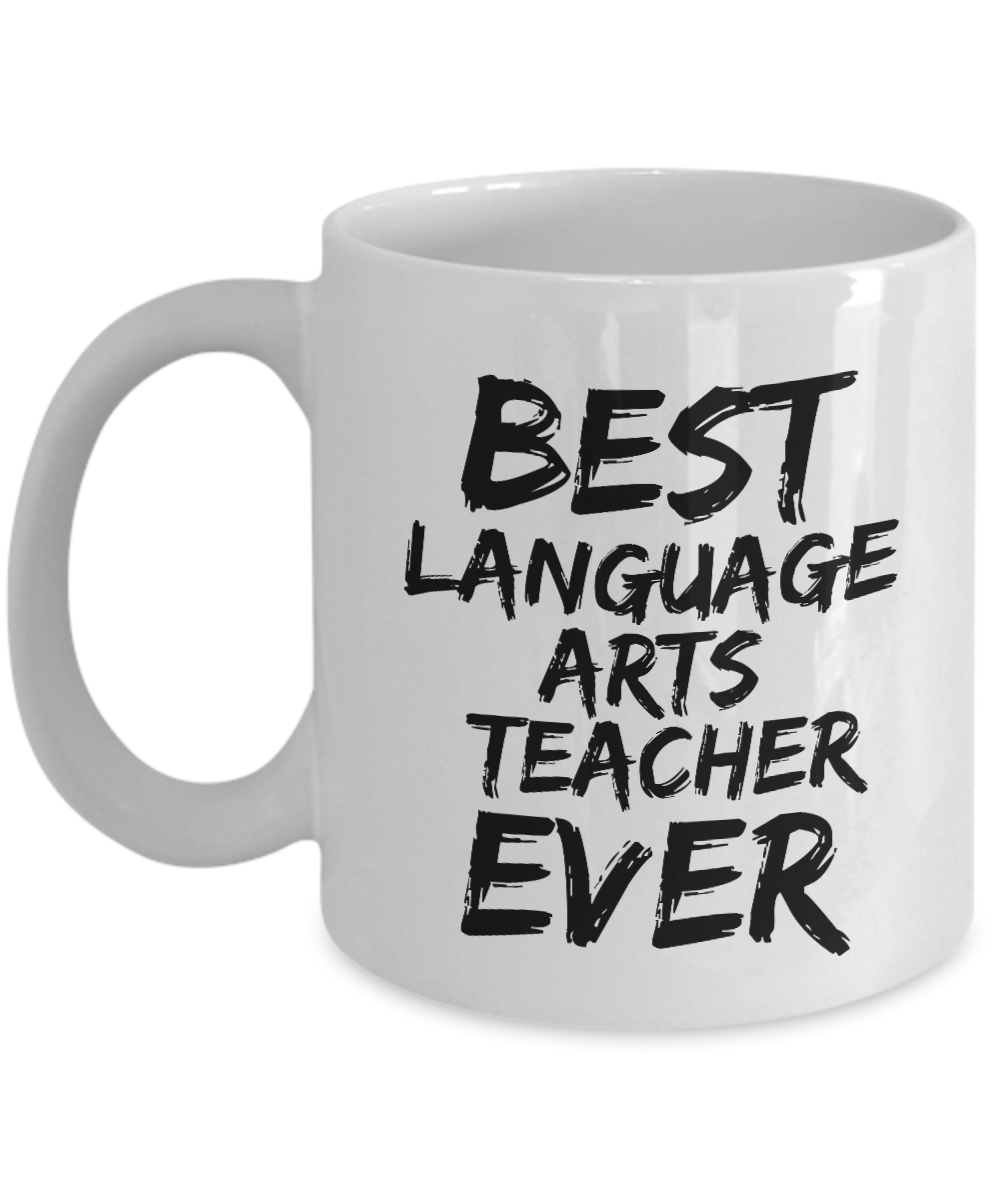 Language Arts Teacher Mug Best Ever Funny Gift Idea for Novelty Gag Coffee Tea Cup-[style]