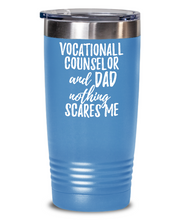 Load image into Gallery viewer, Funny Vocationall Counselor Dad Tumbler Gift Idea for Father Gag Joke Nothing Scares Me Coffee Tea Insulated Cup With Lid-Tumbler