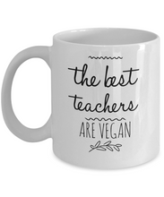 Load image into Gallery viewer, The Best Teachers Are Vegan Mug-Coffee Mug