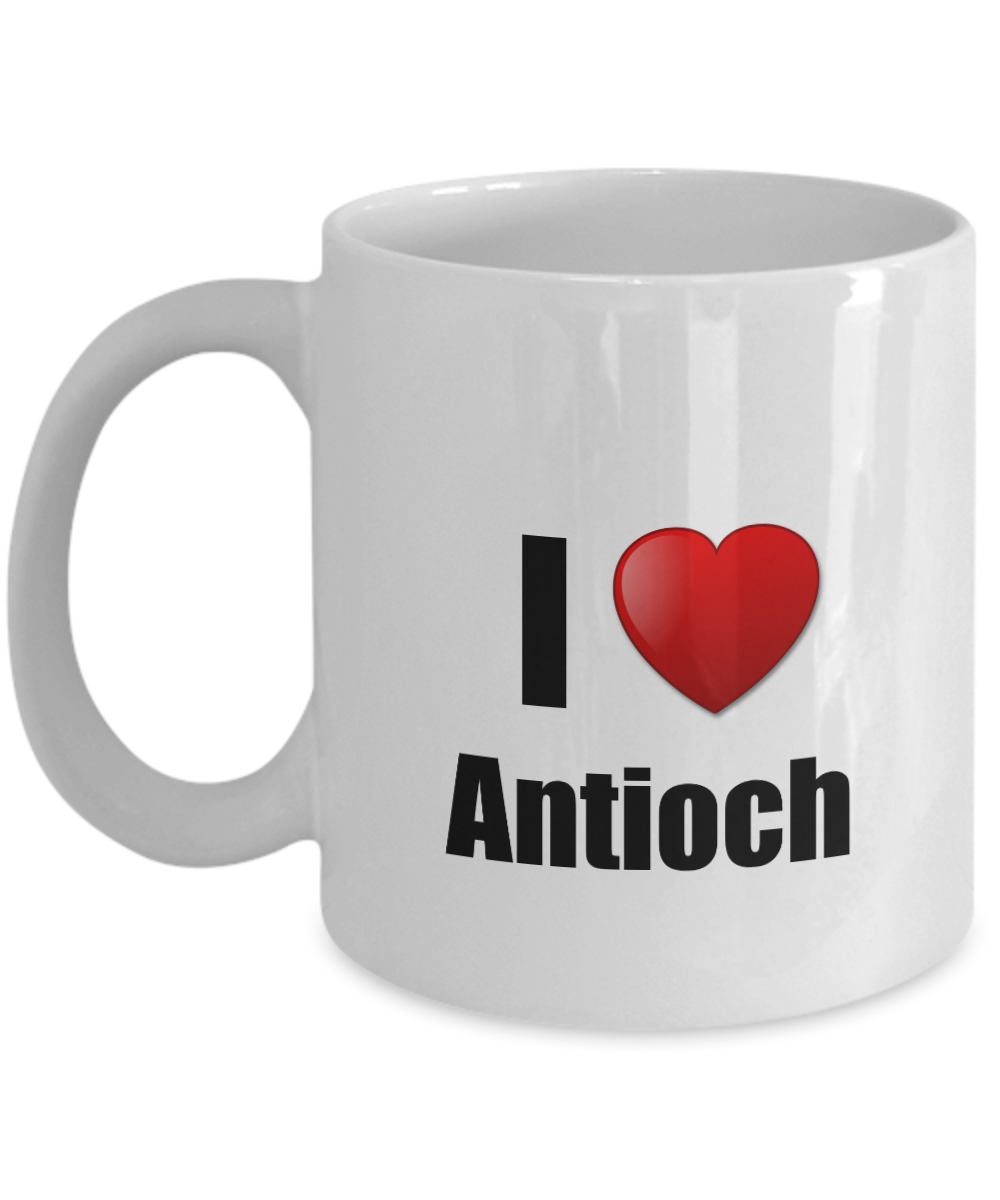 Antioch Mug I Love City Lover Pride Funny Gift Idea for Novelty Gag Coffee Tea Cup-Coffee Mug
