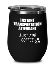 Load image into Gallery viewer, Funny Transportation Attendant Wine Glass Saying Instant Just Add Coffee Gift Insulated Tumbler Lid-Wine Glass