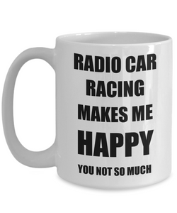 Radio Car Racing Mug Lover Fan Funny Gift Idea Hobby Novelty Gag Coffee Tea Cup Makes Me Happy-Coffee Mug