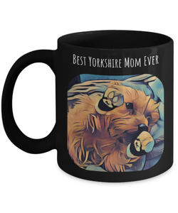 Cute Mug For Yorkshire Lover - Best Yorkshire Mom Ever-Coffee Mug
