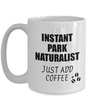Load image into Gallery viewer, Park Naturalist Mug Instant Just Add Coffee Funny Gift Idea for Coworker Present Workplace Joke Office Tea Cup-Coffee Mug