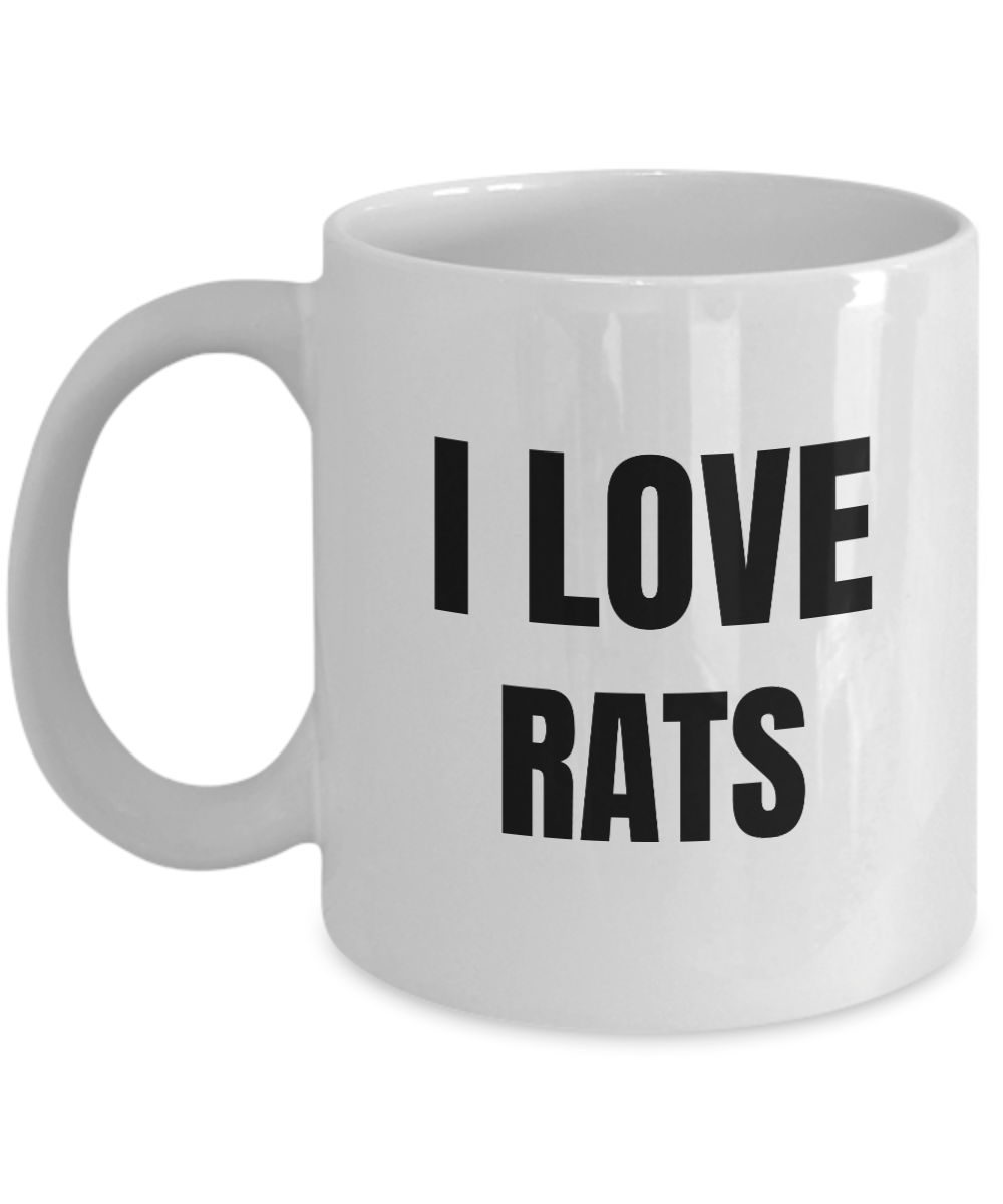 I Love Rats Mug Funny Gift Idea Novelty Gag Coffee Tea Cup-Coffee Mug