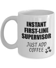 Load image into Gallery viewer, First-Line Supervisor Mug Instant Just Add Coffee Funny Gift Idea for Coworker Present Workplace Joke Office Tea Cup-Coffee Mug