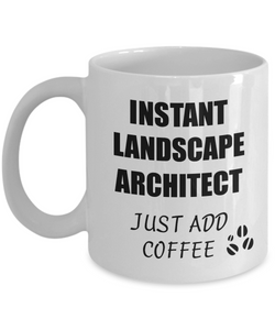 Landscape Architect Mug Instant Just Add Coffee Funny Gift Idea for Corworker Present Workplace Joke Office Tea Cup-Coffee Mug