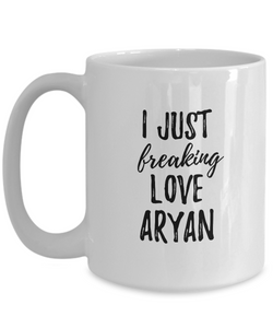 I Just Freaking Love Aryan Mug Funny Gift Idea For Custom Name Coffee Tea Cup-Coffee Mug