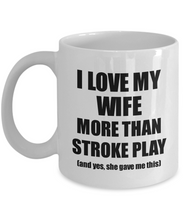 Load image into Gallery viewer, Stroke Play Husband Mug Funny Valentine Gift Idea For My Hubby Lover From Wife Coffee Tea Cup-Coffee Mug