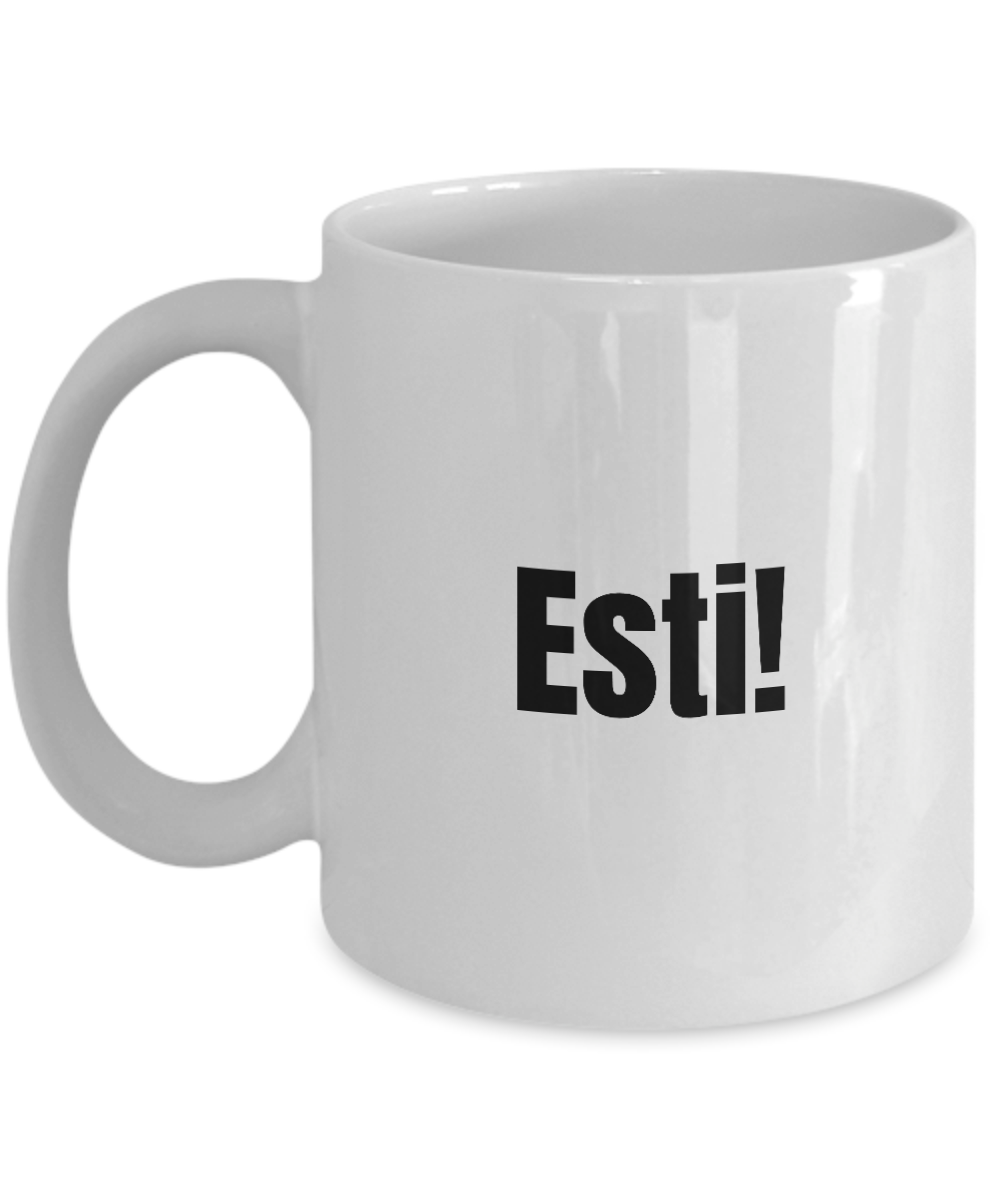 Esti Mug Quebec Swear In French Expression Funny Gift Idea for Novelty Gag Coffee Tea Cup-Coffee Mug