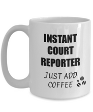 Load image into Gallery viewer, Court Reporter Mug Instant Just Add Coffee Funny Gift Idea for Corworker Present Workplace Joke Office Tea Cup-Coffee Mug