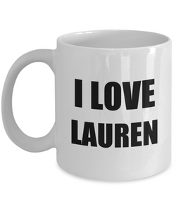 I Love Lauren Mug Funny Gift Idea Novelty Gag Coffee Tea Cup-Coffee Mug