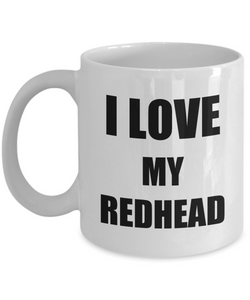 I Love My Redhead Mug Funny Gift Idea Novelty Gag Coffee Tea Cup-Coffee Mug