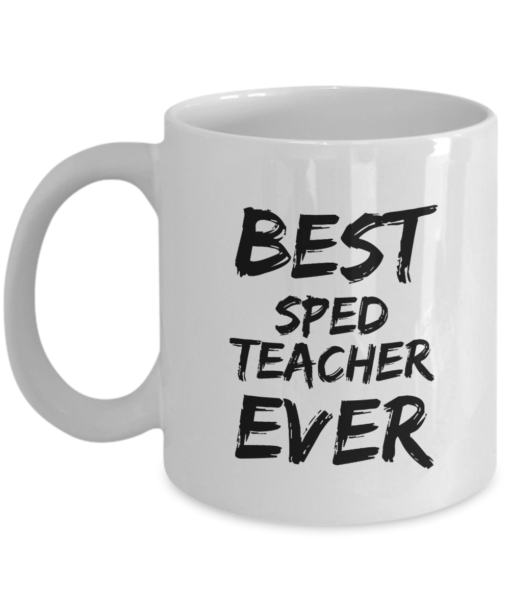 Sped Teacher Mug Best Ever Funny Gift Idea for Novelty Gag Coffee Tea Cup-[style]