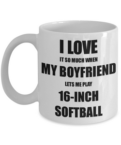 16-Inch Softball Mug Funny Gift Idea For Girlfriend I Love It When My Boyfriend Lets Me Novelty Gag Sport Lover Joke Coffee Tea Cup-Coffee Mug
