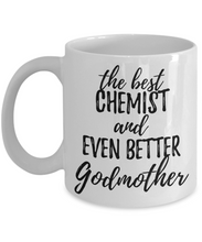 Load image into Gallery viewer, Chemist Godmother Funny Gift Idea for Godparent Coffee Mug The Best And Even Better Tea Cup-Coffee Mug