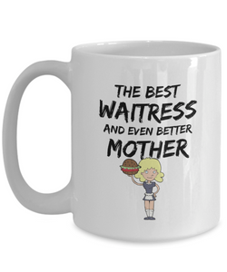 Funny Mom Waitress Mug Best Mother Gift for Mama Novelty Gag Coffee Tea Cup-Coffee Mug