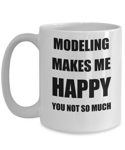 Modeling Mug Lover Fan Funny Gift Idea Hobby Novelty Gag Coffee Tea Cup Makes Me Happy-Coffee Mug