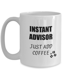 Advisor Mug Instant Just Add Coffee Funny Gift Idea for Corworker Present Workplace Joke Office Tea Cup-Coffee Mug